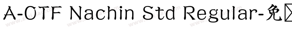 A-OTF Nachin Std Regular字体转换